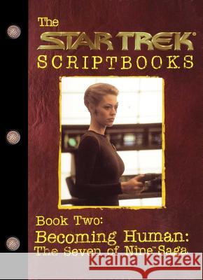Becoming Human: The Seven of Nine Saga: Script Book #2 Various 9780671034474 Simon & Schuster - książka