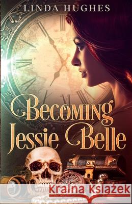 Becoming Jessie Belle Linda Hughes 9781937565985 Deeds Publishing - książka