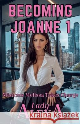 Becoming Joanne 1 Lady Alexa 9798230939764 Lady Alexa - książka