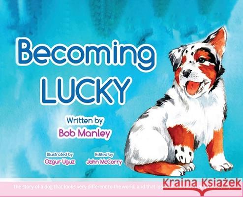 Becoming Lucky Robert Manley 9781737347002 Robert Manley - książka