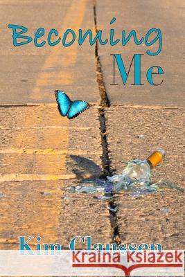 Becoming Me Kim Claussen 9781979877992 Createspace Independent Publishing Platform - książka