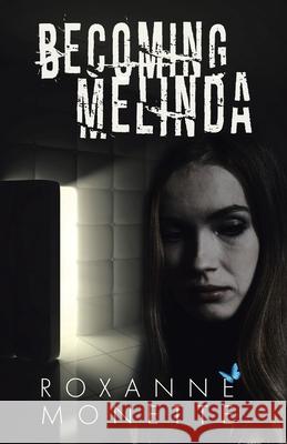 Becoming Melinda Roxanne Monette 9780228843641 Tellwell Talent - książka