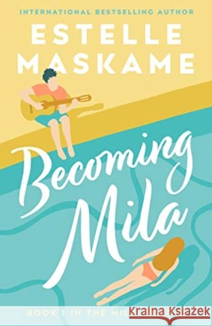 Becoming Mila (The MILA Trilogy) Estelle Maskame 9781785303326 Bonnier Books Ltd - książka