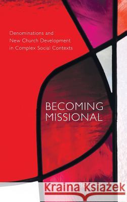 Becoming Missional David W Boshart 9781498257374 Wipf & Stock Publishers - książka