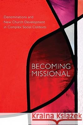 Becoming Missional David W. Boshart 9781608996988 Wipf & Stock Publishers - książka