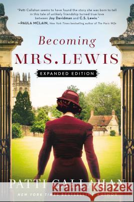 Becoming Mrs. Lewis: Expanded Edition Callahan, Patti 9780785218098 Thomas Nelson - książka