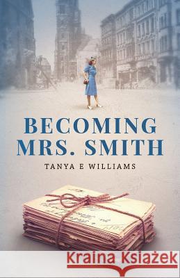 Becoming Mrs. Smith Tanya E. Williams 9781775070603 Rippling Effects Writing & Photography - książka