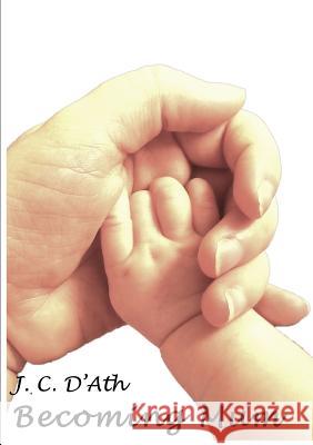 Becoming Mum J. C. D'Ath 9781312029743 Lulu.com - książka