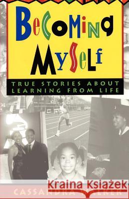 Becoming Myself: True stories about learning from life Walker, Cassandra 9781470171568 Createspace - książka