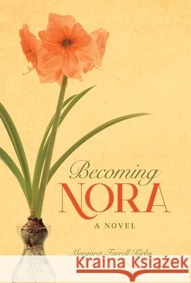 Becoming Nora Margaret Farrell Kirby 9781633375444 Proving Press - książka