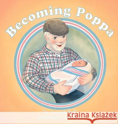 Becoming Poppa Amanda Bell, Sarah Pogue 9798985442007 A.W. Bell Books - książka