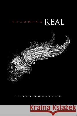 Becoming Real Clara Humpston 9781291109658 Lulu.com - książka
