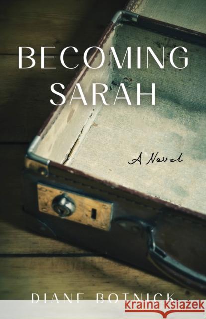 Becoming Sarah: A Novel Diane Botnick 9798896360001 She Writes Press - książka
