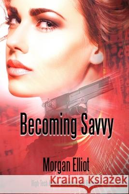 Becoming Savvy Morgan Elliot 9798727530863 Independently Published - książka