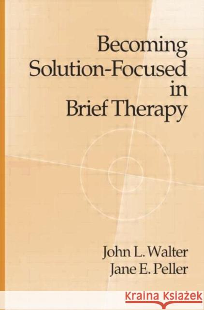 Becoming Solution-Focused in Brief Therapy Jane E. Peller 9781138009585 Routledge - książka