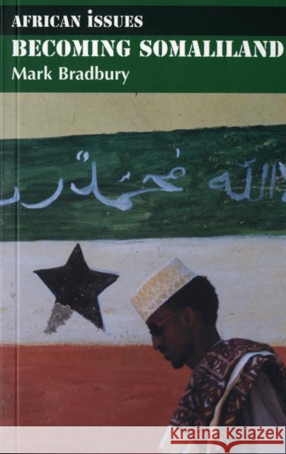 Becoming Somaliland Mark Bradbury 9781847013101 JAMES CURREY LTD - książka