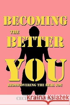 Becoming the Better You Cecily Mwaniki 9781438984377 Authorhouse - książka