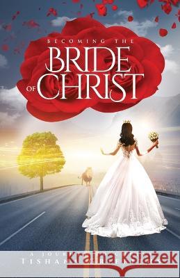 Becoming the Bride of Christ Tishana Griffiths 9781399937733 Tishana Griffiths - książka