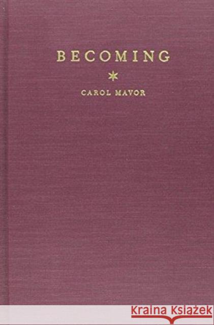 Becoming: The Photographs of Clementina, Viscountess Hawarden Mavor, Carol 9780822323556 DUKE UNIVERSITY PRESS - książka