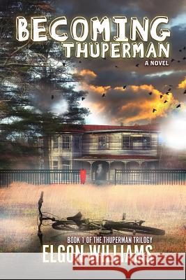 Becoming Thuperman Elgon Williams 9781945502491 Pandamoon Publishing - książka