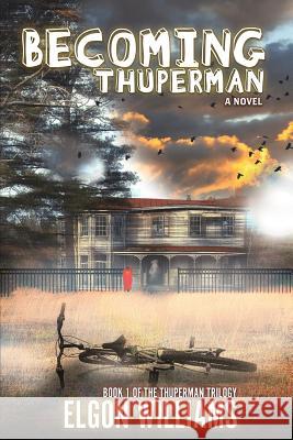 Becoming Thuperman Elgon Williams 9781945502606 Pandamoon Publishing - książka
