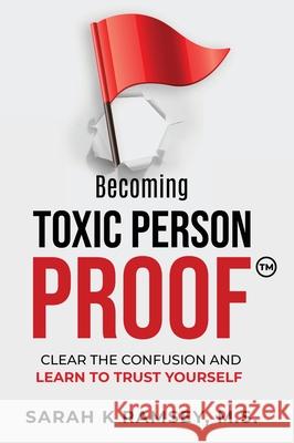 Becoming Toxic Person Proof, Large Print Sarah K. Ramsey 9781641846189 Sarah K Ramsey - książka