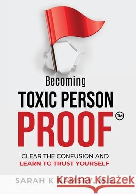 Becoming Toxic Person Proof, Large Print Sarah K. Ramsey 9781641846196 Sarah K Ramsey - książka