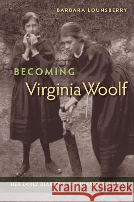 Becoming Virginia Woolf: Her Early Diaries and the Diaries She Read Barbara Lounsberry 9780813061399 University Press of Florida - książka