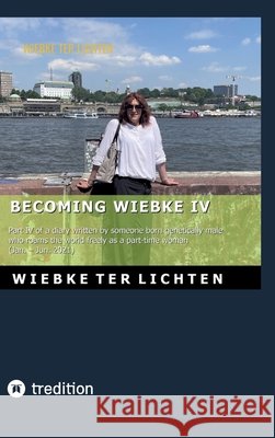 Becoming Wiebke IV ter Lichten, Wiebke 9783384787392 tredition - książka