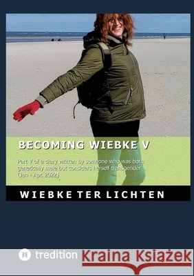 Becoming Wiebke V ter Lichten, Wiebke 9783384788221 tredition - książka