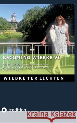 Becoming Wiebke VI ter Lichten, Wiebke 9783384788825 tredition - książka