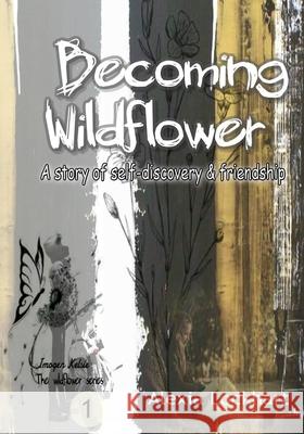 Becoming Wildflower Alexia Lockhart 9781094632957 Independently Published - książka