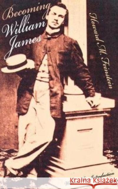 Becoming William James: Lesbian Representation and the Logic of Sexual Sequence Howard Feinstein 9780801416170 Cornell University Press - książka