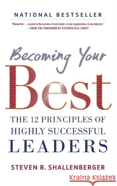 Becoming Your Best: The 12 Principles of Highly Successful Leaders Steve Shallenberger 9780071839983 MCGRAW-HILL Professional - książka