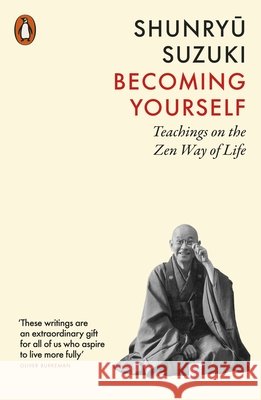 Becoming Yourself Shunryu Suzuki 9781837310517 Penguin Books Ltd - książka