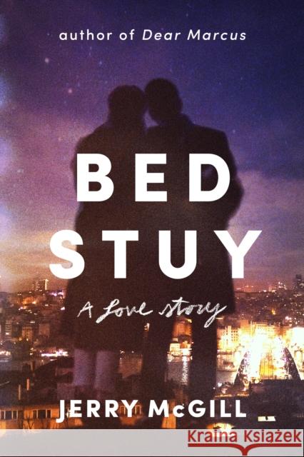 Bed Stuy: A Love Story Jerry McGill 9781542030298 Amazon Publishing - książka