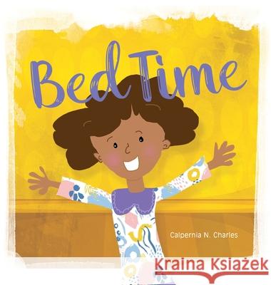 Bed Time Calpernia N. Charles Nuno Moreira 9781737107101 C. Nicole Charles - książka