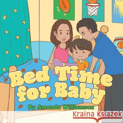 Bed Time for Baby Amanda Williamson 9781493148462 Xlibris Corporation - książka