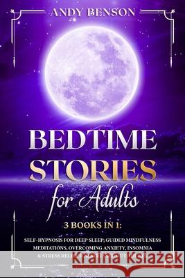 Bed Time Stories for Adults Andy Benson 9781914271021 Chasecheck Ltd - książka