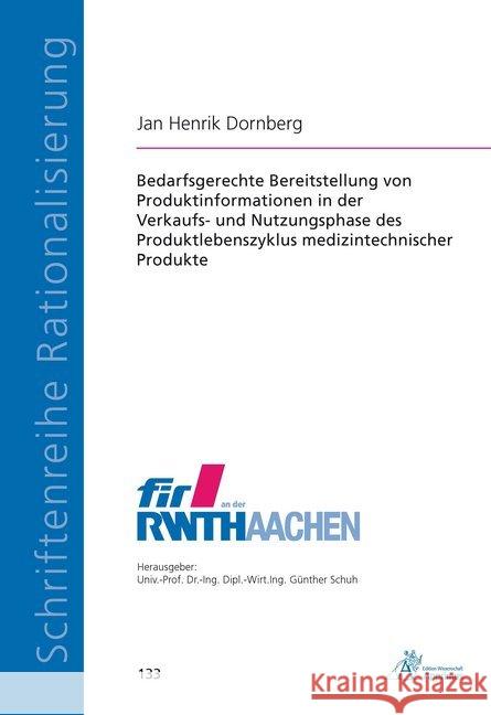 Bedarfsgerechte Bereitstellung von Produktinformationen in der Verkaufs- und Nutzungsphase des Produktlebenszyklus medizintechnischer Produkte : Diss. Dornberg, Jan Henrik 9783863593063 Apprimus Verlag - książka