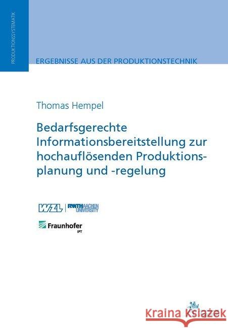 Bedarfsgerechte Informationsbereitstellung zur hochauflösenden Produktionsplanung und -regelung Hempel, Thomas 9783863596132 Apprimus Verlag - książka