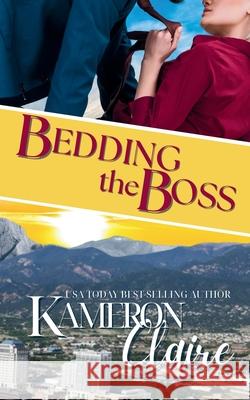 Bedding the Boss Kameron Claire 9781729272046 Independently Published - książka