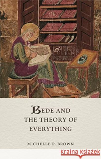 Bede and the Theory of Everything Michelle P Brown 9781789147889 Reaktion Books - książka