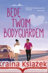 Będę twoim bodyguardem Katherine Center 9788328727496 Muza - książka