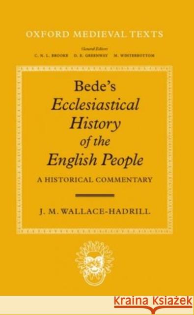 Bede's Ecclesiastical History of the English People: A Historical Commentary Wallace-Hadrill, J. M. 9780198222699 Oxford University Press, USA - książka