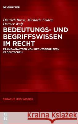 Bedeutungs- und Begriffswissen im Recht Busse, Dietrich 9783110572445 de Gruyter - książka