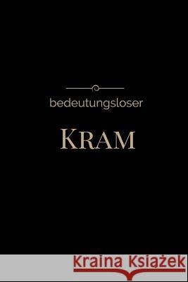 bedeutungsloser Kram Genz, Martin 9781979001076 Createspace Independent Publishing Platform - książka