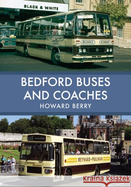Bedford Buses and Coaches Howard Berry 9781445675688 Amberley Publishing - książka