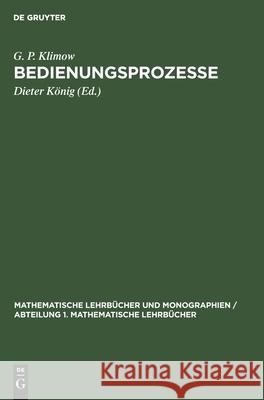 Bedienungsprozesse G P Klimow, Dieter König 9783112471258 De Gruyter - książka