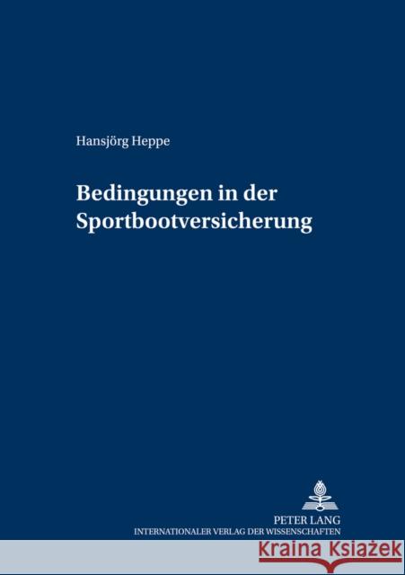 Bedingungen in Der Sportbootversicherung Winter, Gerrit 9783631544440 Lang, Peter, Gmbh, Internationaler Verlag Der - książka